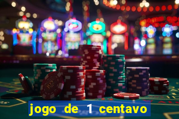 jogo de 1 centavo estrela bet